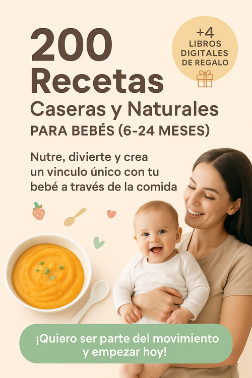 200 Recetas Caseras y Naturales para Bebés